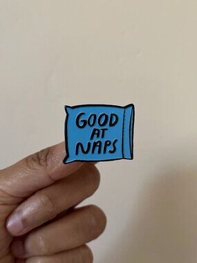 People I've Loved Good at Naps Blue enamel pin kitschy fun playful collectible
